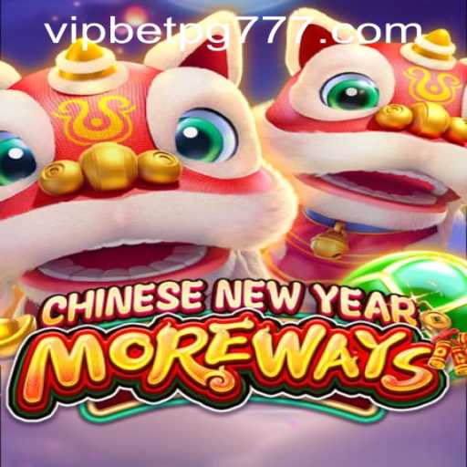 Explore the Exciting World of CHINESENEWYEARMOREWAYS: A Comprehensive Guide