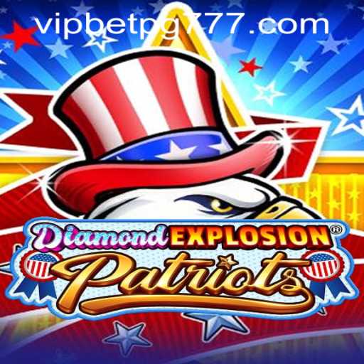 DiamondExplosionPatriots: A Thrilling Gaming Experience in the Digital Era