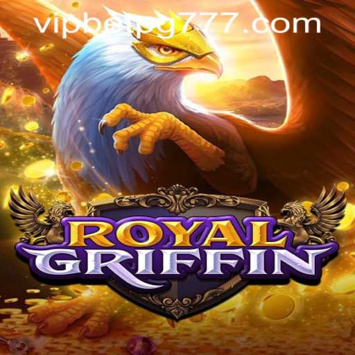 Discover the Adventure of RoyalGriffin: An Exciting Gaming Experience